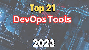 The 21 Most Important DevOps Tools for 2023 : A Beginner