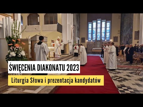 ŚWIĘCENIA DIAKONATU 2023: Liturgia Słowa i prezentacja kandydatów do święceń