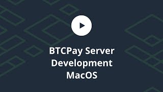 BTCPay Server Development on MacOS (Testing pull request, payments) 🧑‍💻