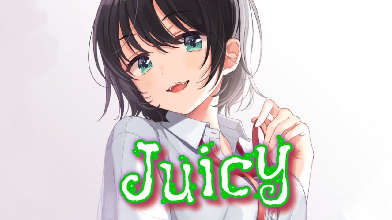Nightcore - Juicy - (Doja Cat)