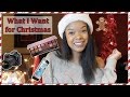 What I Want for Christmas 2016!!