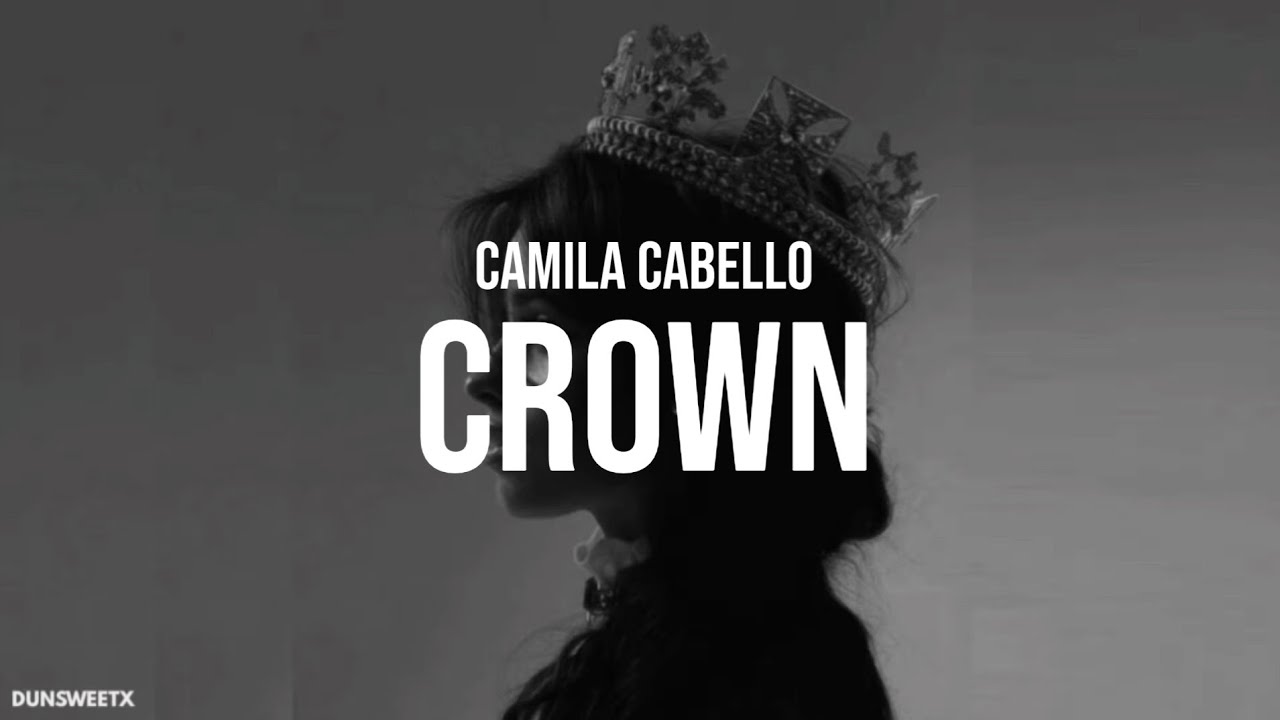 Camila Cabello Crown (Tradução Legendado) YouTube