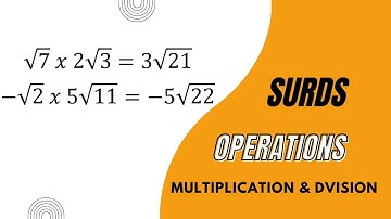 Operations on Surds | Multiplication and Division Explained