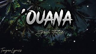 'Ouana (Josh Tatofi)#tongansong #tongan #lyrics #song