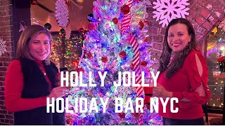 Holly Jolly Holiday Bar NYC | Holly Jolly Bar NYC | The Most Wonderful Time | NYC Holiday Restaurant