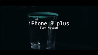 iPhone 8 plus | slow motion test