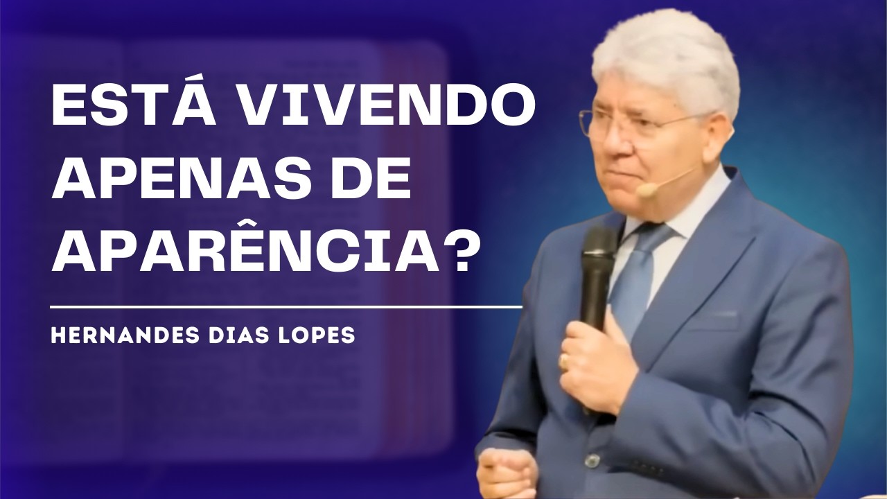 O QUE JESUS PENSA DA IGREJA HOJE? | Apocalipse 2 e 3 - HERNANDES DIAS LOPES
