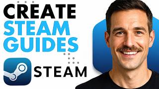 How To Create Steam Guides (Full Guide 2026) How To Create Steam Guides (Full Guide 2026)