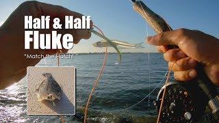 Half n' Half Fluking - Match the Hatch! Fly fishing for Fluke (Flounder)