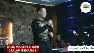 JHOE MARTIN SITEPU SALAH BENANA