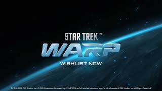 𝘚𝘵𝘢𝘳 𝘛𝘳𝘦𝘬: 𝘞𝘢𝘳𝘱 - Wishlist Trailer