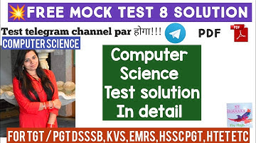 MOCK TEST 8 SOLUTION FOR COMPUTER SCIENCE IN DETAIL FOR DSSSB /EMRS /KVS /HSSC PGT, HTET||NSCLASSES