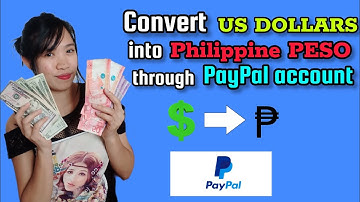 Paano Mag Convert ng  US Dollars into Philippine Peso through PayPal Account 2024