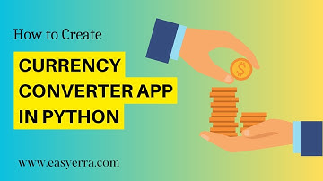 How to Build Your Own Currency Converter App using Python GUI with Source Code
