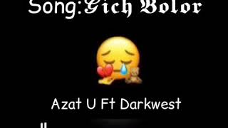 GIÇ BOLAR --- Azat U ft darkwesT