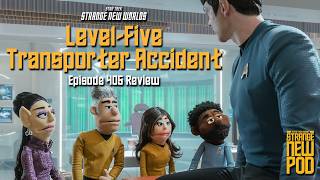 Star Trek Strange New Worlds |  Season 4, Episode 5 Level-Five Transporter Accident Review