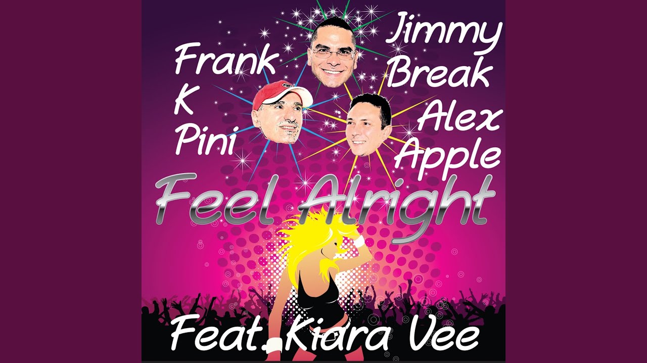 Feel Alright (Original Radio Edit) - YouTube