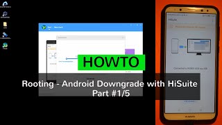 Rooting your device part 1/5   - Android downgrade with HISUITE screenshot 3