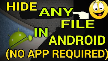 How To Hide Files In Android Phone Without App