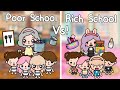 Poor School Vs Rich School 🏫✏️📚 | Toca Life World 🌎 โรงเรียนยากจน Vs รวย | Toca story Toca Boca