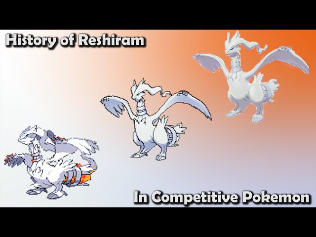 How GOOD was Reshiram ACTUALLY? - History of Reshiram in Competitive  Pokemon 