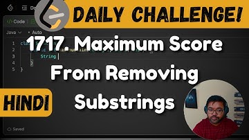 1717. Maximum Score From Removing Substrings | Leetcode Daily Challenge | DSA | Hindi