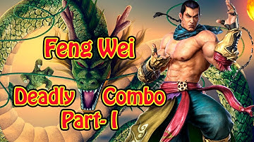TEKKEN 7 |  鉄拳7 | Feng Wei Deadly Combo