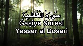 Gaşiye Suresi-Yasser al Dosari