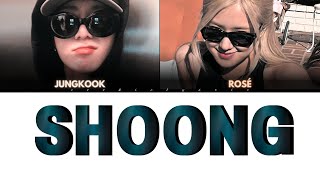 Jungkook & Rosé - Shoong [Original By Taeyang Ft Lisa] Color Coded Lyrics English/Turkish (Ai Cover)