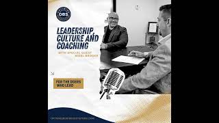 Leadership, Culture and Coaching With Special Guest Nigel Brooke