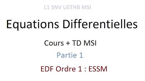 Equations Différentielles - Cours + TD MSI L1 SNV USTHB - Partie 1