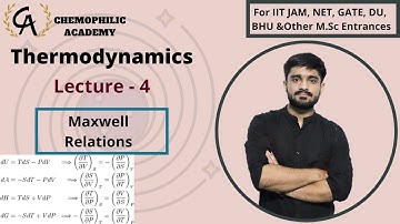 Thermodynamics: Maxwell Relations || Lecture - 4 || Chemophilic Academy