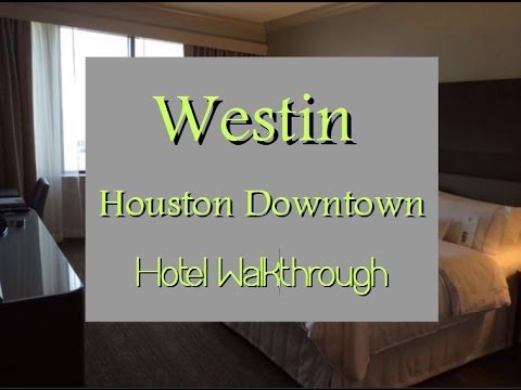 Westin Houston Downtown - Starwood Hotel Walkthrough - YouTube