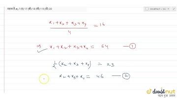 "The average of `x_1,\ x_2,\ x_3`and `x_4`is 16. Half the sum of `x_2,\ x_3,\ x_4`is