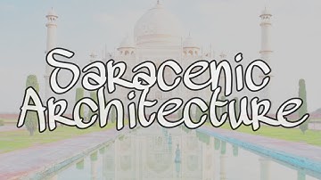 HOA 012_SARACENIC ARCHITECTURE, INFLUENCES AND EXAMPLE OF STRUCTURES | ARCHITECTURE EPISODES