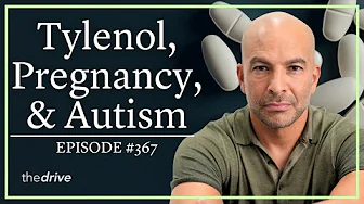 367 - Tylenol, pregnancy, and autism: What recent studies show and how to interpret the data