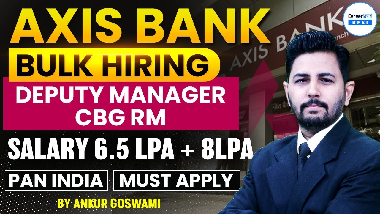 Axis Bank Recruitment 2026 | Deputy Manager CBG RM Job | Pan India Opening