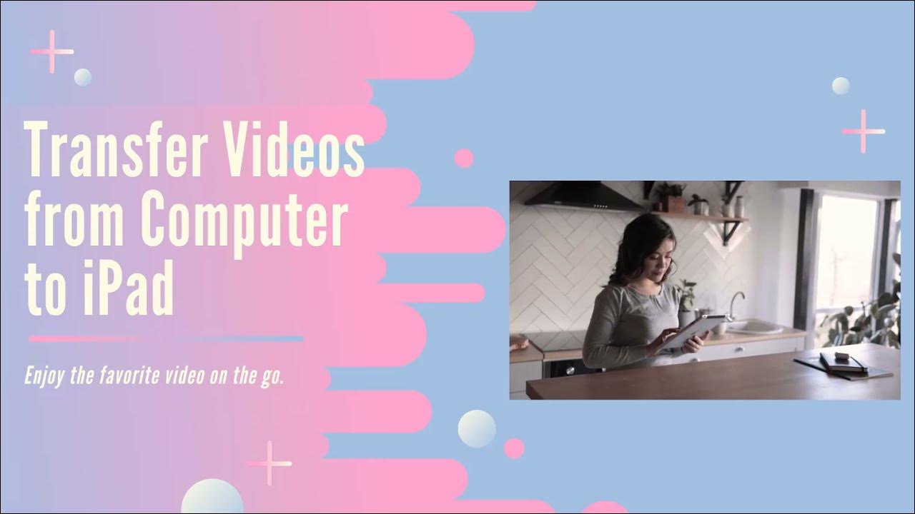 How to Transfer Videos from Computer to iPad Easily YouTube