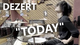 DEZERT - TODAY (Drum Cover)