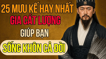 Câu Chuyện Tam Quốc: 25 Mưu Kế Hay Nhất Của Gia Cát Lượng Giúp Bạn Sống Khôn Ngoan Cả Đời