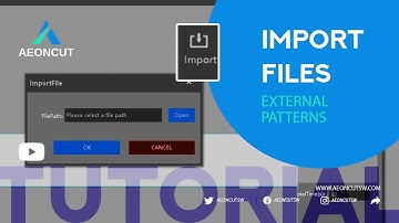 13-How to import files in AEONCUT – import external Patterns