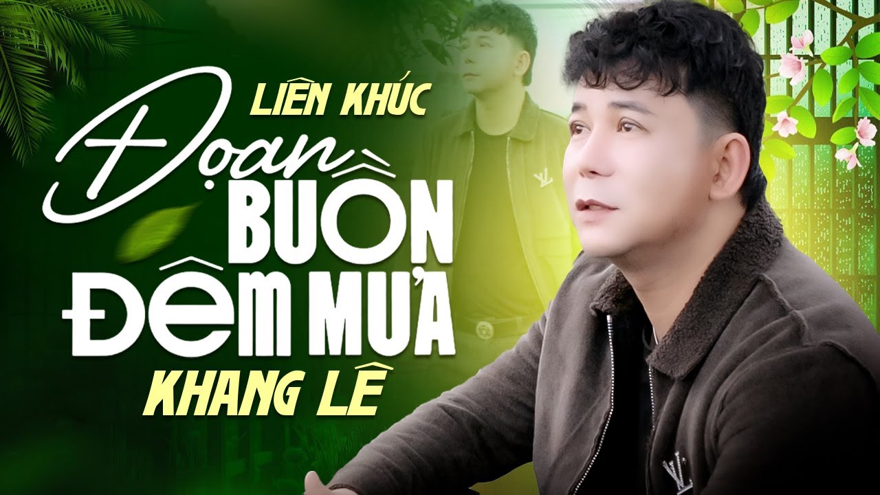 Đoạn Buồn Đêm Mưa - Khang Lê | Nhạc Trữ Tình Được Nghe Nhiều Nhất 2024 AI NGHE CŨNG MÊ