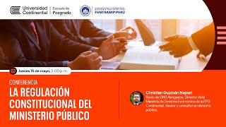 Conferencia : La regulación constitucional del Ministerio Público