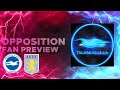 BRIGHTON v ASTON VILLA | OPPOSITION PREVIEW | @TalkSeagulls