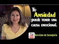 Las causas emocionales de la Ansiedad