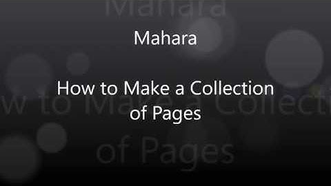 Mahara   How to Make a Collection of Pages
