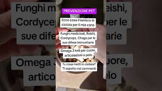 PREVENZIONE PET #benesserenaturale #rimedinaturali #micoterapia #omega3