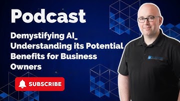 Demystifying AI_ Understanding its Potential Benefits for Business Owners | Demystifying AI Podcast