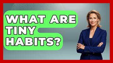 What Are Tiny Habits? - The Personal Growth Path