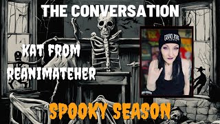 Horror Creator/YouTuber REANIMATEHER joins THE CONVERSATION for a ghoulish good time!